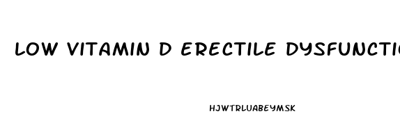 low vitamin d erectile dysfunction