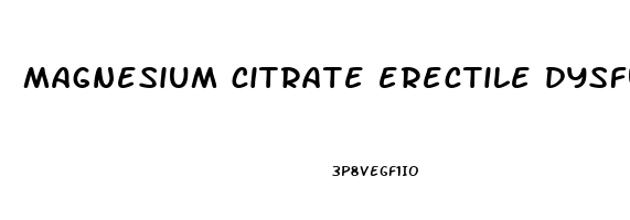 magnesium citrate erectile dysfunction