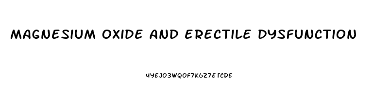 magnesium oxide and erectile dysfunction