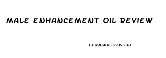 male enhancement oil review