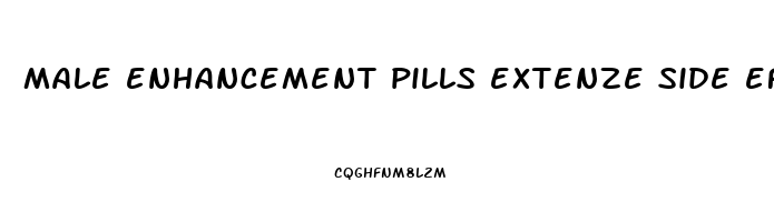 male enhancement pills extenze side effects