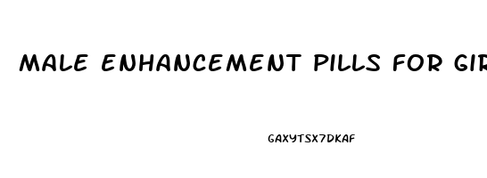 male enhancement pills for girth