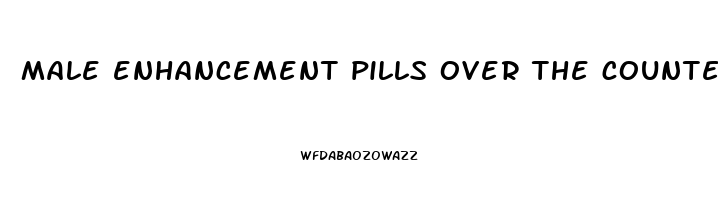 male enhancement pills over the counter walmart