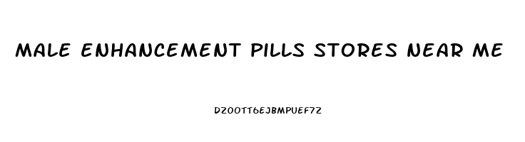 male enhancement pills stores near me