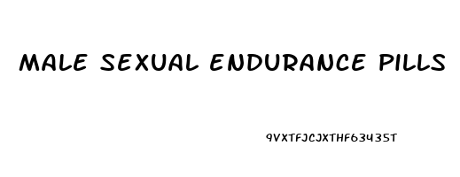 male sexual endurance pills