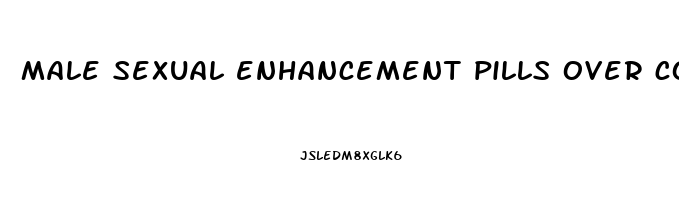 male sexual enhancement pills over counter