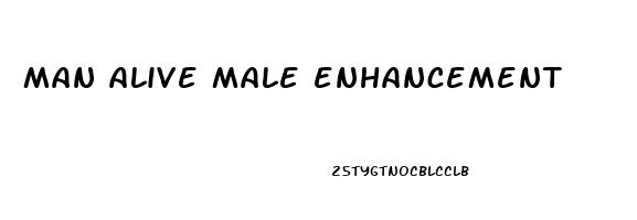 man alive male enhancement