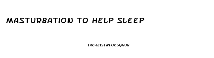 masturbation to help sleep