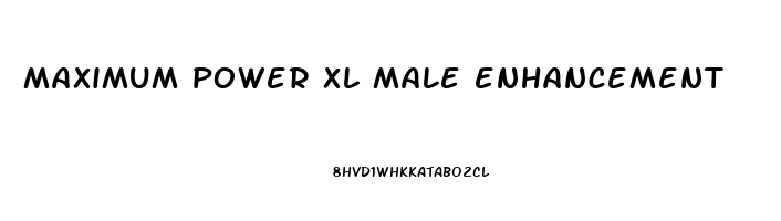 maximum power xl male enhancement