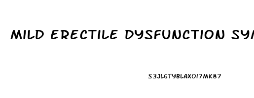 mild erectile dysfunction symptoms