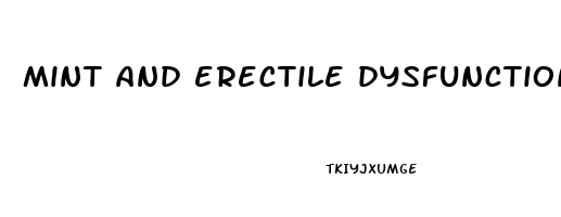 mint and erectile dysfunction