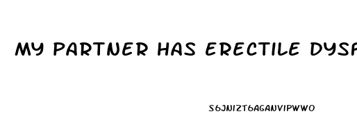 my partner has erectile dysfunction