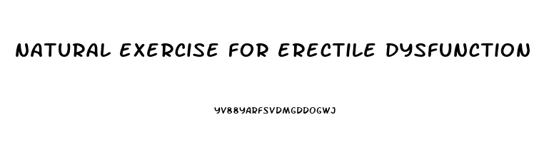 natural exercise for erectile dysfunction