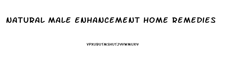 natural male enhancement home remedies