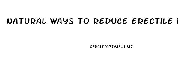 natural ways to reduce erectile dysfunction