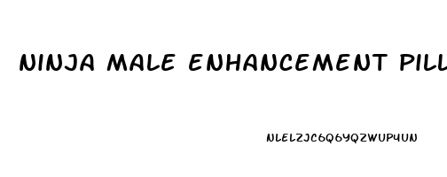 ninja male enhancement pills