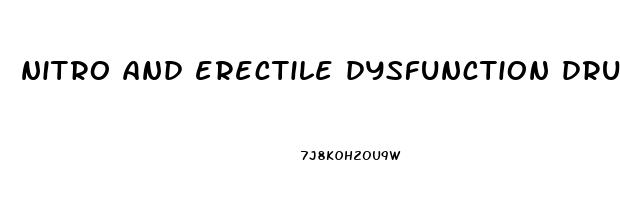nitro and erectile dysfunction drugs
