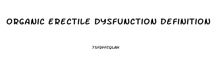 organic erectile dysfunction definition