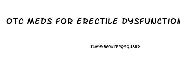 otc meds for erectile dysfunction