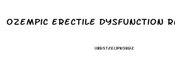 ozempic erectile dysfunction reddit