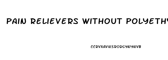 pain relievers without polyethylene glycol