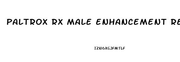 paltrox rx male enhancement reviews