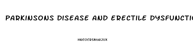 parkinsons disease and erectile dysfunction