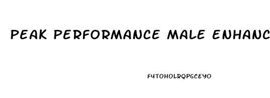 peak performance male enhancement pills