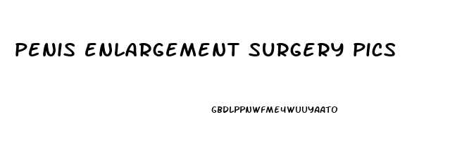 penis enlargement surgery pics