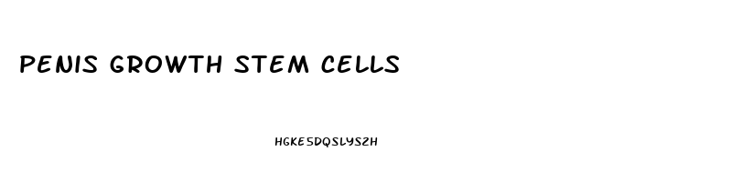 penis growth stem cells