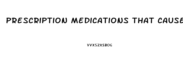 prescription medications that cause erectile dysfunction