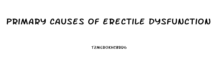 primary causes of erectile dysfunction