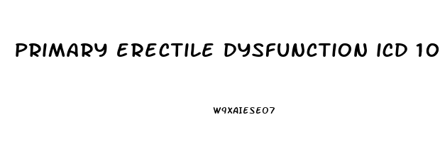primary erectile dysfunction icd 10