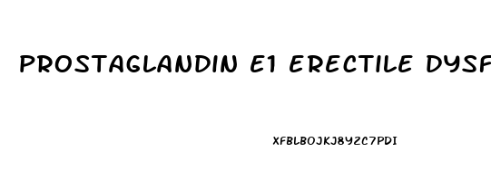 prostaglandin e1 erectile dysfunction