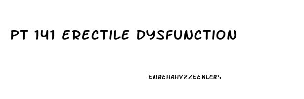 pt 141 erectile dysfunction