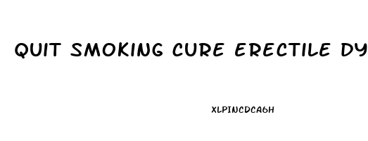 quit smoking cure erectile dysfunction