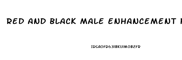 red and black male enhancement pills