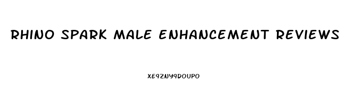 rhino spark male enhancement reviews