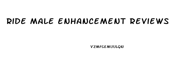 ride male enhancement reviews