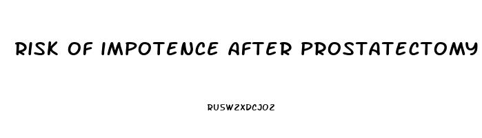 risk of impotence after prostatectomy