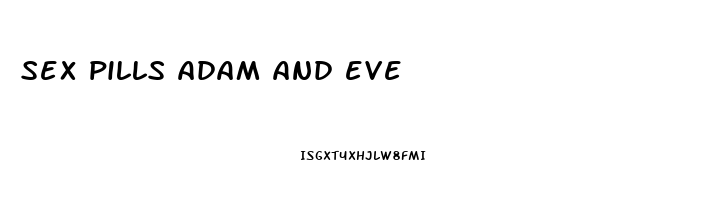 sex pills adam and eve