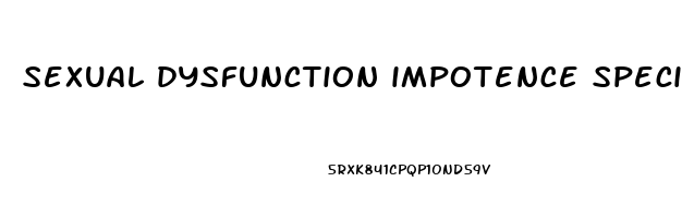 sexual dysfunction impotence specialist