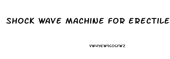 shock wave machine for erectile dysfunction