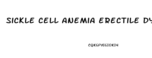 sickle cell anemia erectile dysfunction