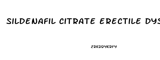sildenafil citrate erectile dysfunction