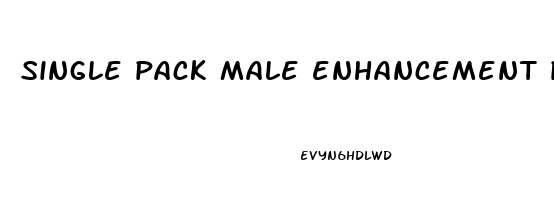 single pack male enhancement pills