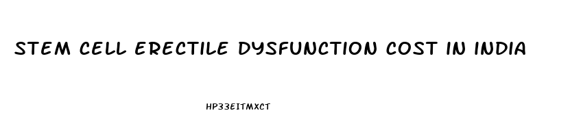 stem cell erectile dysfunction cost in india