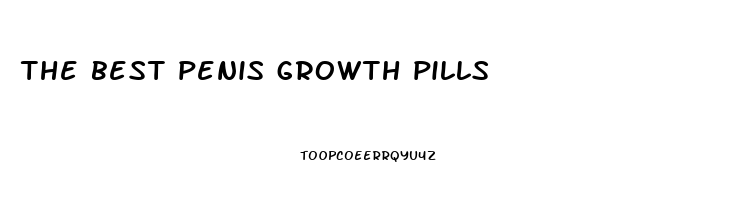 the best penis growth pills