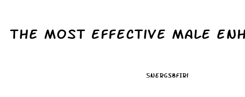 the most effective male enhancement pill