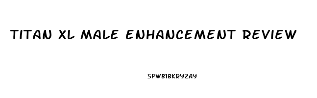 titan xl male enhancement review